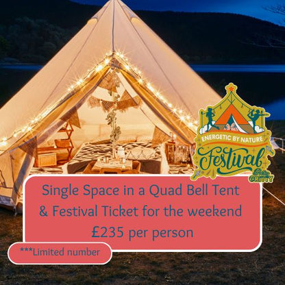 Space in a Quad Bell Tent (sharing with up to 3 others) and a Festival Ticket